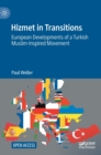 Hizmet in Transitions : European Developments of a Turkish Muslim-Inspired Movement - Book