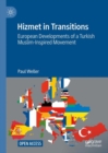 Hizmet in Transitions : European Developments of a Turkish Muslim-Inspired Movement - eBook
