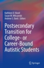 Postsecondary Transition for College- or Career-Bound Autistic Students - eBook