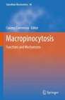 Macropinocytosis : Functions and Mechanisms - Book