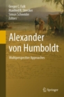 Alexander von Humboldt : Multiperspective Approaches - Book