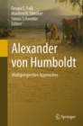 Alexander von Humboldt : Multiperspective Approaches - eBook