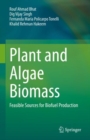 Plant and Algae Biomass : Feasible Sources for Biofuel Production - Book