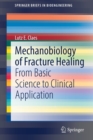 Mechanobiology of Fracture Healing : From Basic Science to Clinical Application - Book