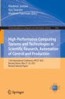 High-Performance Computing Systems and Technologies in Scientific Research, Automation of Control and Production : 11th International Conference, HPCST 2021, Barnaul, Russia, May 21-22, 2021, Revised - Book