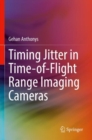 Timing Jitter in Time-of-Flight Range Imaging Cameras - Book
