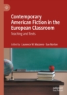 Contemporary American Fiction in the European Classroom : Teaching and Texts - eBook