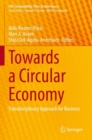 Towards a Circular Economy : Transdisciplinary Approach for Business - Book