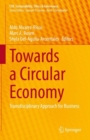 Towards a Circular Economy : Transdisciplinary Approach for Business - eBook