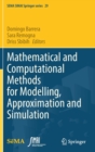 Mathematical and Computational Methods for Modelling, Approximation and Simulation - Book