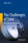 The Challenges of Time : Myth, Physics, Environment - eBook