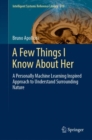 A Few Things I Know About Her : A Personally Machine Learning Inspired Approach to Understand Surrounding Nature - eBook
