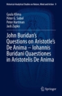 John Buridan’s Questions on Aristotle’s De Anima – Iohannis Buridani Quaestiones in Aristotelis De Anima - Book