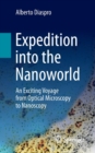 Expedition into the Nanoworld : An Exciting Voyage from Optical Microscopy to Nanoscopy - Book
