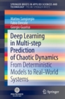Deep Learning in Multi-step Prediction of Chaotic Dynamics : From Deterministic Models to Real-World Systems - Book