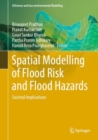 Spatial Modelling of Flood Risk and Flood Hazards : Societal Implications - Book