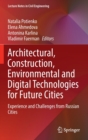 Architectural, Construction, Environmental and Digital Technologies for Future Cities : Experience and Challenges from Russian Cities - Book