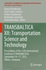 TRANSBALTICA XII: Transportation Science and Technology : Proceedings of the 12th International Conference TRANSBALTICA, September 16-17, 2021, Vilnius, Lithuania - Book