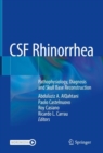 CSF Rhinorrhea : Pathophysiology, Diagnosis and Skull Base Reconstruction - eBook