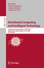 Distributed Computing and Intelligent Technology : 18th International Conference, ICDCIT 2022, Bhubaneswar, India, January 19-23, 2022, Proceedings - eBook