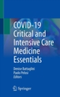 COVID-19 Critical and Intensive Care Medicine Essentials - eBook