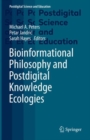 Bioinformational Philosophy and Postdigital Knowledge Ecologies - eBook