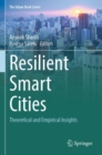 Resilient Smart Cities : Theoretical and Empirical Insights - Book