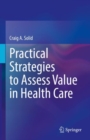 Practical Strategies to Assess Value in Health Care - eBook