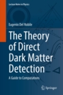 The Theory of Direct Dark Matter Detection : A Guide to Computations - eBook