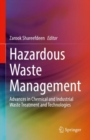 Hazardous Waste Management : Advances in Chemical and Industrial Waste Treatment and Technologies - eBook