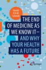 The end of medicine as we know it - and why your health has a future - Book