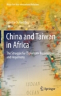 China and Taiwan in Africa : The Struggle for Diplomatic Recognition and Hegemony - eBook