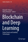Blockchain and Deep Learning : Future Trends and Enabling Technologies - Book