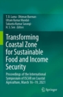 Transforming Coastal Zone for Sustainable Food and Income Security : Proceedings of the International Symposium of ISCAR on Coastal Agriculture, March 16–19, 2021 - Book