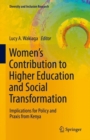 Women's Contribution to Higher Education and Social Transformation : Implications for Policy and Praxis from Kenya - eBook
