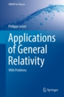 Applications of General Relativity : With Problems - eBook