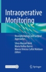 Intraoperative Monitoring : Neurophysiology and Surgical Approaches - Book
