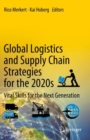 Global Logistics and Supply Chain Strategies for the 2020s : Vital Skills for the Next Generation - eBook