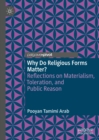 Why Do Religious Forms Matter? : Reflections on Materialism, Toleration, and Public Reason - eBook