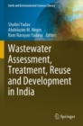 Wastewater Assessment, Treatment, Reuse and Development in India - Book
