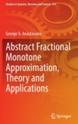 Abstract Fractional Monotone Approximation, Theory and Applications - Book