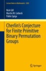 Cherlin’s Conjecture for Finite Primitive Binary Permutation Groups - Book