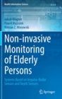 Non-invasive Monitoring of Elderly Persons : Systems Based on Impulse-Radar Sensors and Depth Sensors - Book