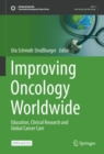 Improving Oncology Worldwide : Education, Clinical Research and Global Cancer Care - Book