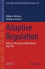 Adaptive Regulation : Reference Tracking and Disturbance Rejection - Book