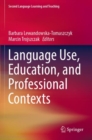 Language Use, Education, and Professional Contexts - Book