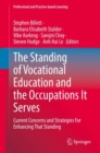 The Standing of Vocational Education and the Occupations It Serves : Current Concerns and Strategies For Enhancing That Standing - Book