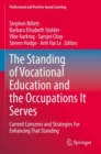 The Standing of Vocational Education and the Occupations It Serves : Current Concerns and Strategies For Enhancing That Standing - Book