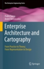 Enterprise Architecture and Cartography : From Practice to Theory; From Representation to Design - Book