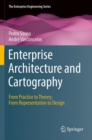 Enterprise Architecture and Cartography : From Practice to Theory; From Representation to Design - Book